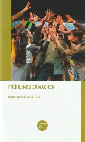 Theater Hof, Reinhardt Friese, Janina Werner, H. Dietz ( Probenfotos ): Programmheft Uraufführung TANZTHEATER Ali San Uzer FRÜHLINGS ERWACHEN Premiere 19. Juni 2022 Studio Spielzeit 2021 / 22. 