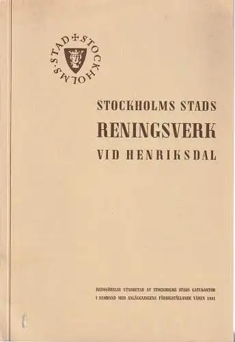 Stockholms Stads Gatukontor: STOCKHOLMS STADS RENINGSVERK VID HENRIKSDAL. 