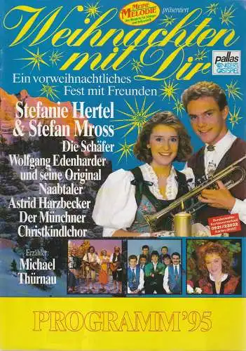 Meine Melodie, pallas Concert Gastspiel: Programmheft WEIHNACHTEN MIT DIR Programm '95. 