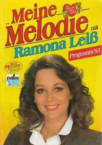 pallas Concert Gastspiel: Programmheft MEINE MELODIE MIT RAMONA LEIß Programm '95. 