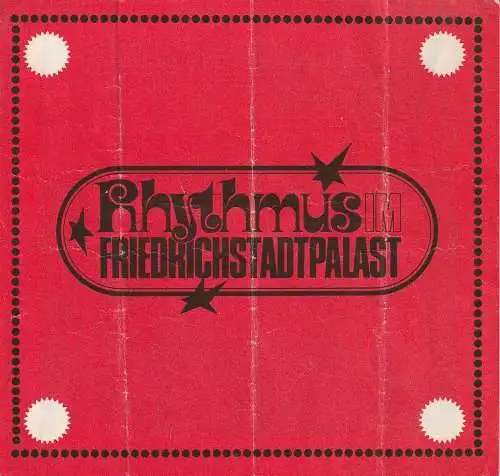 Friedrichstadtpalast, Wolfgang E. Struck, Wolfgang Tilgner, Bernd Gahlow: Programmheft RHYTHMUS IM FRIEDRICHSTADTPALAST Heft 1 / 1978. 