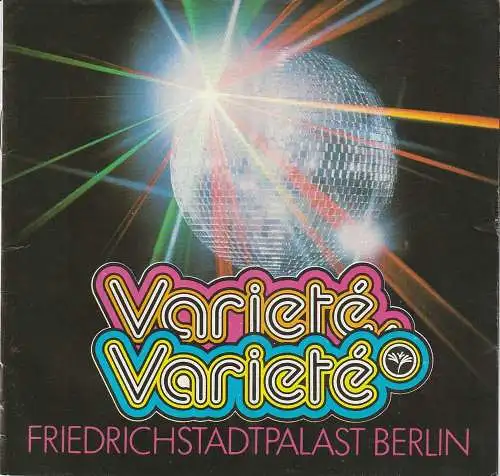 Friedrichstadtpalast Berlin, Wolfgang E. Struck, Detlef Plog, Bernd Gahlow, Holger Thal: Programmheft VARIETE, VARIETE 13. November bis 31. Dezember 1984 Heft 4 / 1984. 