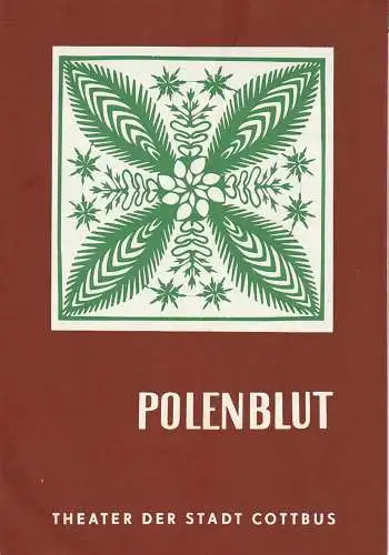 Theater der Stadt Cottbus, Herbert Keller, Norbert Leverenz, Walter Böhm: Programmheft Oskar Nedbal POLENBLUT Premiere 16. November 1968 Spielzeit 1968 / 69 Heft 5. 