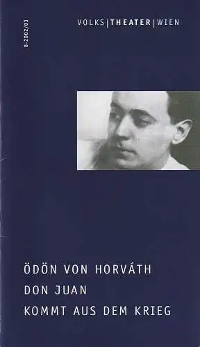 Volkstheater Wien, Emmy Werner, Ingrid Rencher, Christiane Klammer: Programmheft Ödön von Horvath DON JUAN KOMMT AUS DEM KRIEG Premiere 23. Januar 2003 Spielzeit 2002 / 03 Heft 8. 