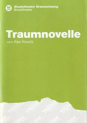 Staatstheater Braunschweig, Joachim Klement, Sarah Grahneis, Christian Steinbrock: Programmheft Uraufführung Ales Nowitz TRAUMNOVELLE 3. Februar 2013 Spielzeit 2012 / 2013. 