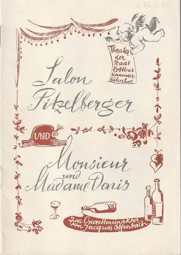 Theater der Stadt Cottbus, Herbert Keller, Hans-Hermann Liebrecht, Walter Böhm: Programmheft Jacques Offenbach SALON PITZELBERGER und MONSIEUR UND MADAME DENIS Premiere 26. Februar 1967 Kammerbühne Spielzeit 1966 / 67 Heft 11. 