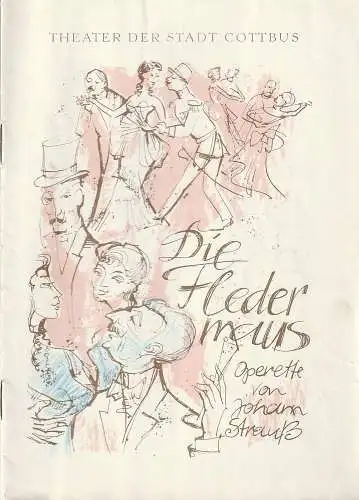 Theater der Stadt Cottbus, Egon Maiwald, Herbert Fischer, Walter Böhm: Programmheft Johann Strauss (ß) DIE FLEDERMAUS Premiere 6. Januar 1962 Spielzeit 1962 Heft 1. 