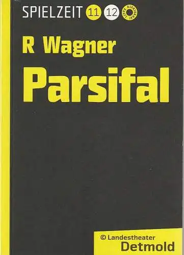 Landestheater Detmold, Kay Metzger, Elisabeth Wirtz: Programmheft Richard Wagner PARSIFAL Premiere 10. März 2012 Spielzeit 2011 / 2012. 