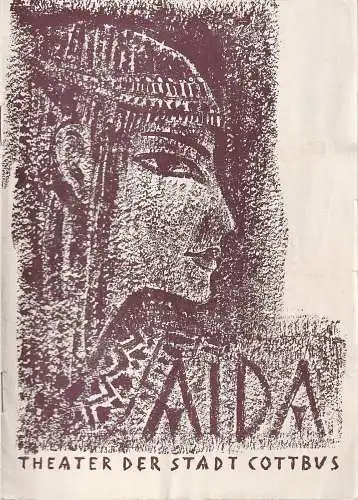 Theater der Stadt Cottbus, Egon Maiwald, Hans-Hermann Liebrecht, Walter Böhm: Programmheft Giuseppe Verdi AIDA Spielzeit 1962 / 63 Heft 17. 