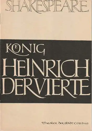 Theater der Stadt Cottbus, Herbert Keller, Hans-Hermann Liebrecht, Hubert Globisch: Programmheft  William Shakespeare KÖNIG HEINRICH DER   VIERTE Premiere 8. November 1964  Spielzeit 1964 / 65 Heft 4. 