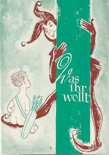 Landestheater Halle, Herbert Krauss, Rolf Thieme, Dolores Hofmann, Gerhard Starnberger: Programmheft William  Shakespeare WAS IHR WOLLT Premiere 28. Februar 1961 Spielzeit 1960 / 61 Heft 17. 