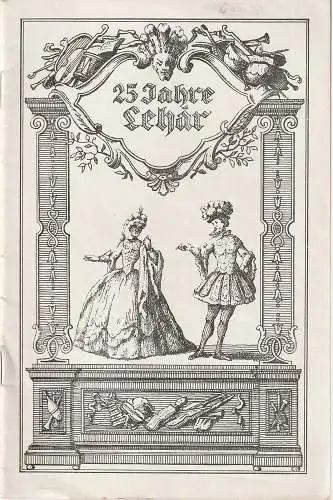 Metropol = Theater Berlin Direktion Rotter: 25 Jahre LEHAR 1903 / 1928 ( Beiheift zur Uraufführung Friederike am 4. Dezember 1928 ). 