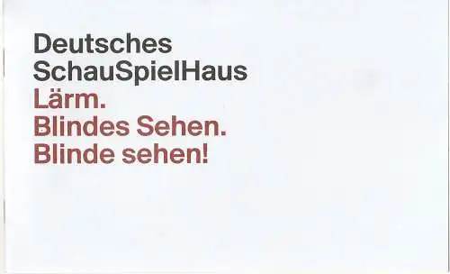 Deutsches Schauspielhaus Hamburg, Neue Schauspiel GmbH, Karin Beier, Rita Thiele: Programmheft Uraufführung Elfriede Jelinek LÄRM BLINDES SEHEN BLINDE SEHEN ! 5. Juni 2021. 