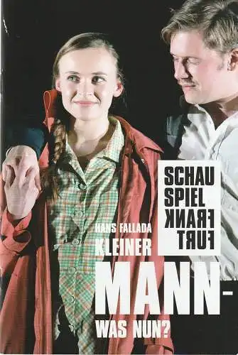 Schauspiel Frankfurt, Oliver Reese, Sibylle Baschung, Jonas Schönfeldt: Programmheft Hans Fallada KLEINER MANN - WAS NUN ? Premiere 12. Januar 2013. 