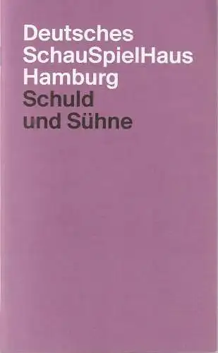 Deutsches Schauspielhaus Hamburg, Karin Beier, Christian Tschirner, Lea Benz, Saija Kontio: Programmheft Fjodor M. Dostojewski SCHULD UND SÜHNE Premiere 30. Mai 2015. 