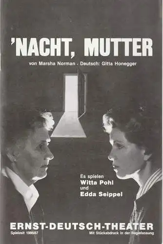 Ernst-Deutsch-Theater, Friedrich Schütter, Merula Steinhard-Unseld, Dieter Powitz, Günther Wolfson (Fotos): Programmheft Marsha Norman ' NACHT, MUTTER Premiere 19. März 1987 Spielzeit 1986 / 87. 