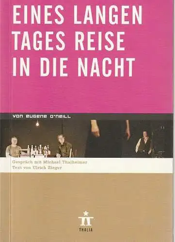 Thalia Theater, Ulrich Khuon, Sonja Anders, Katrin Sadlowski, Judith Tillmann, Katrin Ribbe (Fotos): Programmheft Eugene O'Neill  EINES LANGEN TAGES REISE IN DIE NACHT Premiere 23. April 2005 Spielzeit 2004 / 2005 Heft 53. 