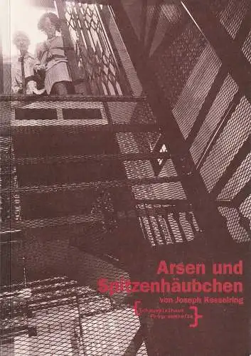 Deutsches Schauspiehaus Hamburg, Frank Baumbauer, Stefanie Carp, Heinrich Kreyenberg: Programmheft Joseph Kesselring ARSEN UND SPITZENHÄUBCHEN Premiere 14. März 1998. 