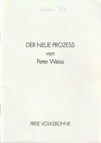 Freie Volksbühne, Kurt Hübner, Franz Wille, Helmut Schäfer: Programmheft Peter Weiss DER NEUE PROZESS Premiere 25. März 1983. 