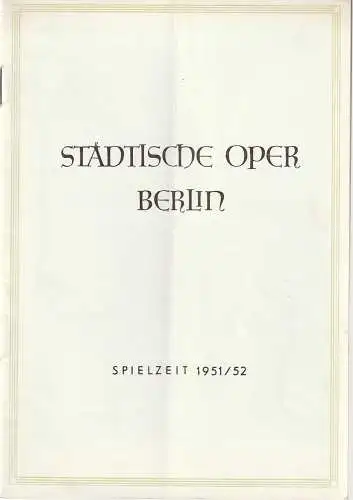 Städtische Oper Berlin: Programmheft Richard Strauss DER ROSENKAVALIER 25. Januar 1952 Spielzeit 1951 / 52. 