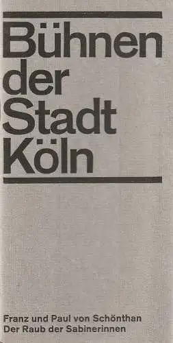 Bühnen der Stadt Köln, Arno Assmann, Egon Kochanowski: Programmheft von Schönthan DER RAUB DER SABINERINNEN 28. Februar 1966 Spielzeit 1965 / 66. 