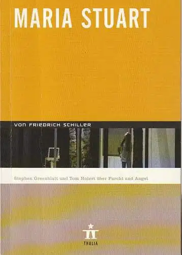 Thalia Theater, Ulrich Khuon u.a., Juliane Koepp, Sophie Klenk, Arno Declair ( Fotos ): Programmheft Friedrich Schiller MARIA STUART Premiere 24. Februar 2007 Spielzeit 2006 / 2007 Nr. 70. 
