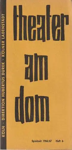 Theater am Dom Köln, Hubertus Durek: Programmheft Terence Rattigan OLIVIA Spielzeit 1966 / 67 Heft 6. 
