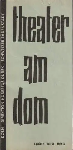 Theater am Dom Köln, Hubertus Durek: Programmheft Cole Porter KISS ME KATE Spielzeit 1965 / 66 Heft 5. 
