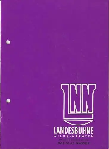 Landesbühne Wilhelmshaven, Rudolf Stromberg: Programmheft Augustin-Eugene Scribe DAS GLAS WASSER Spielzeit 1963 / 864 Heft 2. 