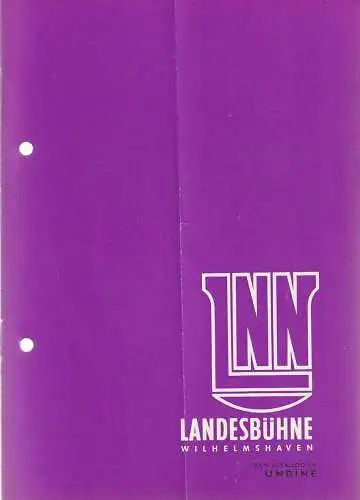 Landesbühne Wilhelmshaven, Rudolf Stromberg: Programmheft Jean Giraudoux UNDINE Spielzeit 1961 / 62 Heft 1. 