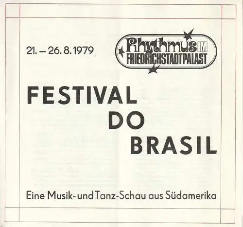 Friedrichstdtpalast, Wolfgang E. Struck, Wolfgang Tilgner, Bernd Gahlow, Axel Hesse: Programmheft FESTIVAL DO BRASIL 21. - 26. August 1979 Friedrichstadtpalast. 