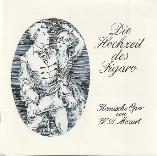 Theater der Stadt Cottbus, Ursula Fröhlich, Hans-Hermnann Liebrecht, Walter Böhm: Programmheft Wolfgang Amadeus Mozart DIE HOCHZEIT DES FIGARO Premiere 17. März 1973 Spielzeit 1972 / 73 Heft 8. 