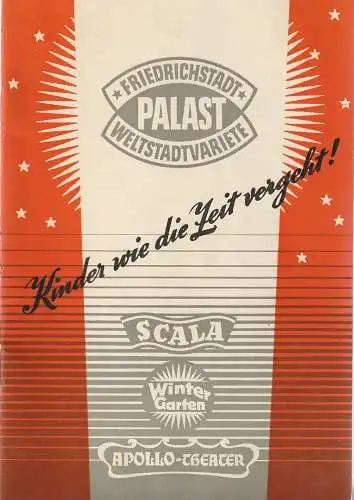Friedrichstadt Palast Weltstadtvariete, Gottfried Herrmann: Programmheft KINDER WIE DIE ZEIT VERGEHT August 1956 Friedrichstadtpalast. 
