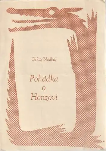 Statni Divadlo v Brne, Nositel Radu Prace Soubor Baletu: Programmheft Oskar Nedbal POHADKA O HONZOVI Premiera 9. cervence 1960. 