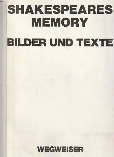 Schaubühne am Halleschen Ufer, Dieter Sturm: Programmheft Shakespeares Memory. Bilder und Texte. Wegweiser. Premiere 22. und 23. Dezember 1976 CCC-Film Studio 4 Spielzeit 1976 / 77. 