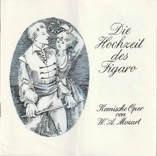 Theater der Stadt Cottbus, Ursula Fröhlich, Hans-Hermann Liebrecht, Walter Böhm: Programmheft Wolfgang Amadeus Mozart DIE HOCHZEIT DES FIGARO Premiere 17. März 1973 Spielzeit 1972 / 73 Heft 8. 