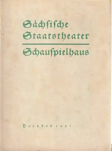 Sächsische Staatstheater Schauspielhaus Dresden: Programmheft Heinrich Zerkaulen DER REITER 31. Mai 1937. 