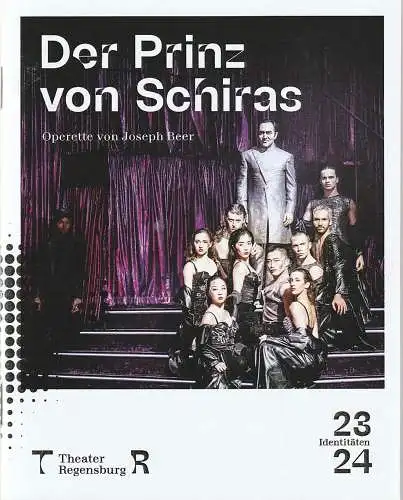 Theater Regensburg, Sebastian Ritschel, Ronny Scholz, Marie Liebig ( Probenfotos ): Programmheft Joseph Beer DER PRINZ VON SCHIRAS Premiere 16. Dezember 2023 Spielzeit 2023 / 24. 