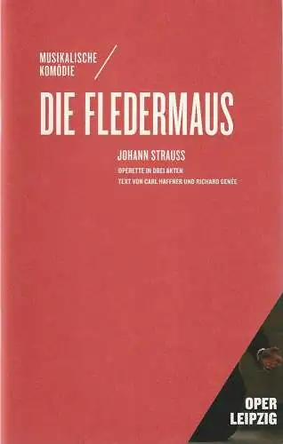 Oper Leipzig, Ulf Schirmer, Marita Müller, Sandra Ledig / formdusche, Susann Friedrich ( Probenfotos ): Programmheft Johann Strauss DIE FLEDERMAUS Spielzeit 2012 / 13 Heft 01. 