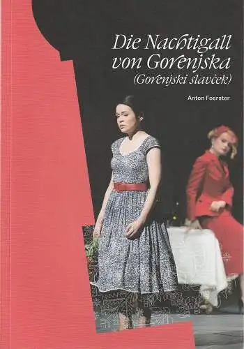 Oper Graz Opernhaus, Ulrich Lenz, Christin Hagemann, Werner Kmetitsch ( Probenfotos ): Programmheft Anton Foerster DIE NACHTIGALL VON GORENJSKA Premiere 10. Februar 2024. 