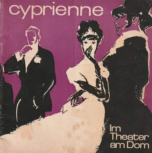 Theater am Dom, Hubertus Durek, Krista Jussenhoven, Carlo Coehne, Klaus Heupel: Programmheft Uraufführung CYPRIENNE oder SCHEIDEN TUT NICHT WEH ? Musical 29. Dezember 1966. 