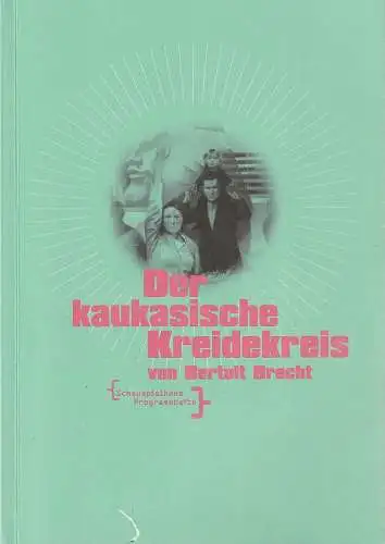 Deutsches Schauspielhaus in Hamburg, Frank Baumbauer, Lars-Ole Walburg, Johanna Wall: Programmheft Bertolt Brecht DER KAUKASISCHE KREIDEKREIS Premiere 15. Mai 1998. 