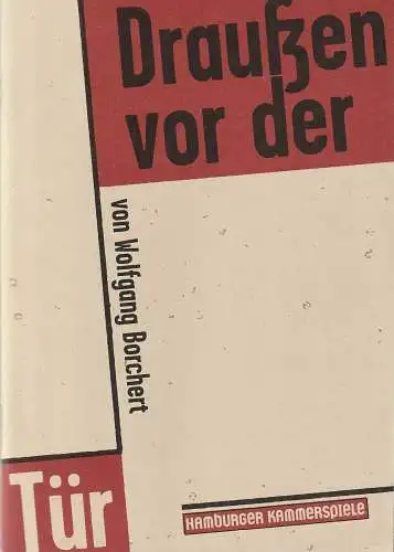 Hamburger Kammerspiele, Ulrich Tukur, Ulrich Waller, Bettina Birk, Andreas Homann: Programmheft Wolfgang Borchert DRAUßEN VOR DER TÜR. 