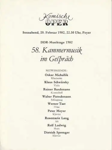 Komische Oper Berlin: Programmheft 58. KAMMERMUSIK IM GESPRÄCH  20. Februar 1982 Foyer Komische Oper   DDR-Musiktage 1982 Spielzeit 1981 / 82. 