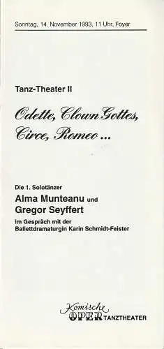 Komische Oper Berlin, Karin Schmidt-Feister, Arwid Lagenpusch (Foto): Programmheft TANZ-THEATER II ODETTE, CLOWN GOTTES, CIRCE, ROMEO  14. November 1993 Foyer Komische Oper Spielzeit 1993 / 94. 