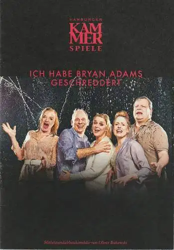 Hamburger Kammerspiele, Axel Schneider, Holger Zebu Kluth, Anja Del Caro, Sebastian Schneck: Programmheft Oliver Bukowski ICH HABE BRYAN ADAMS GESCHREDDERT Premiere 19. März 2017. 