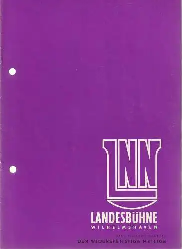 Landesbühne Niedersachsen Nord Wilhelmshaven, Rudolf Stromberg, Hartwig Berthold: Programmheft Paul Vincent Caroll DER WIDERSPENSTIGE HEILIGE Spielzeit 1960 / 61 Heft 3. 