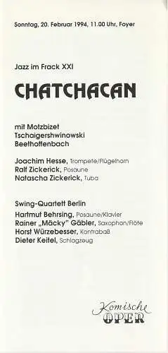 Komische Oper Berlin, Gerhard Müller: Programmheft JAZZ IM FRACK XXI CHATCHACAN 20. Februar 1994 Foyer Komische Oper Spielzeit 1993 / 94. 