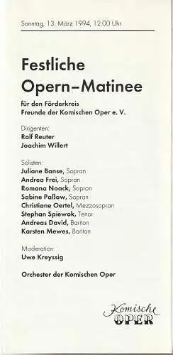 Komische Oper Berlin, Gerhard Müller: Programmheft FESTLICHE OPERN- MATINEE für den Förderkreis Freunde der Komischen Oper e. V.  13. März 1994 Spielzeit 1993 / 94. 