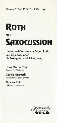 Komische Oper Berlin, Gerhard Müller: Programmheft ROTH MIT SAXOCUSSION  5. April 1994 Foyer Komische Oper  Spielzeit 1993 / 94. 